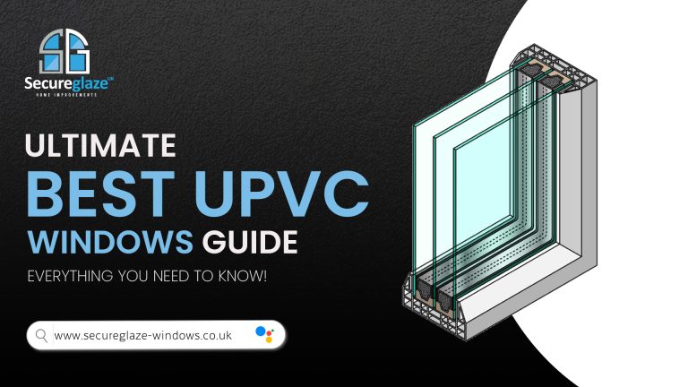 Best uPVC Windows: Enhance Your Home's Efficiency & Style