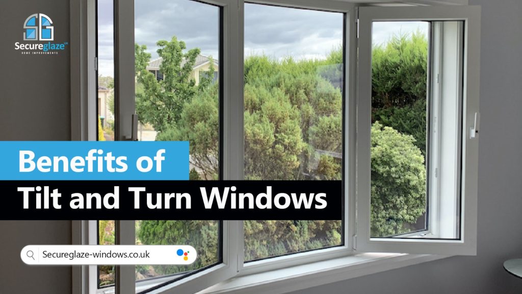 Benefits of tilt and turn windows