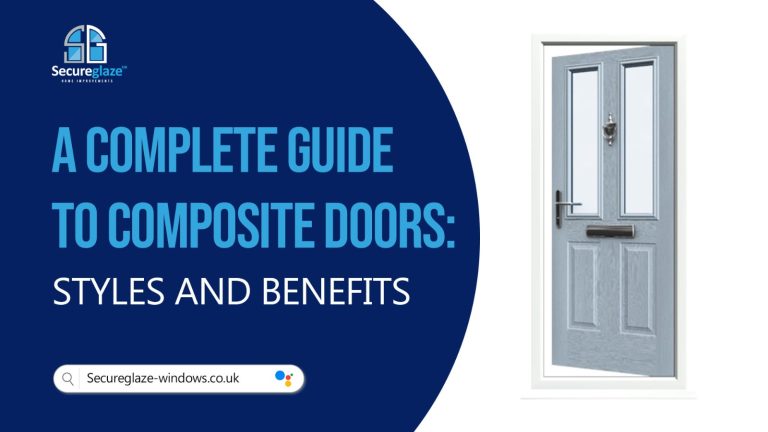 A Complete Guide to Composite Doors: Styles and Benefits