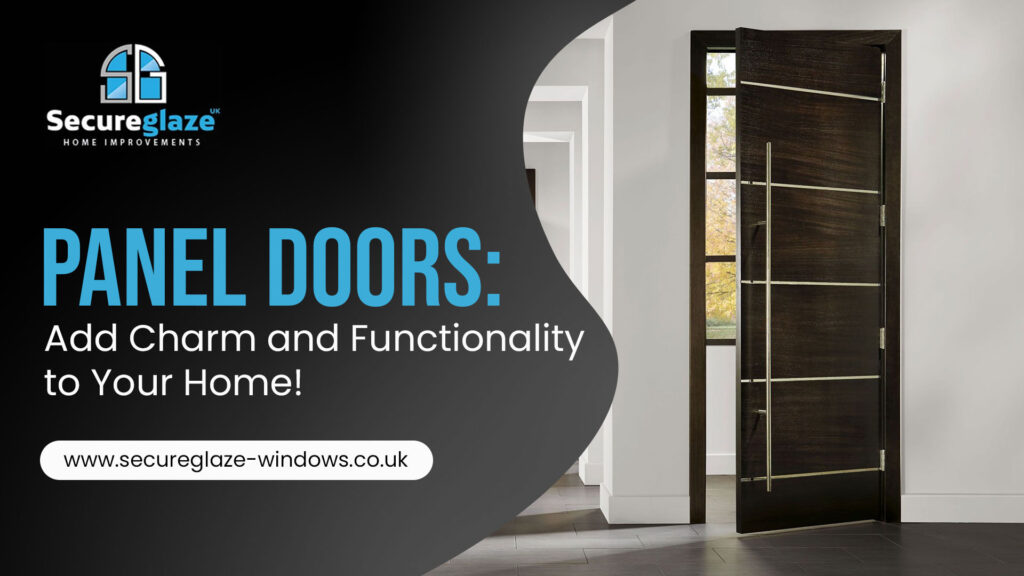 Panel Door: Add Charm and Functionality to Your Home