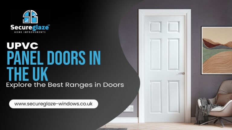 Upvc panel doors in UK - Explore the best ranges in doors