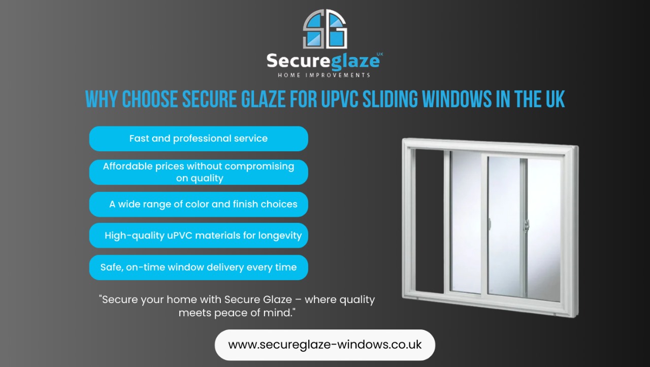 choose secure glaze Why Choose Secure Glaze For uPVC Sliding Windows In The UK