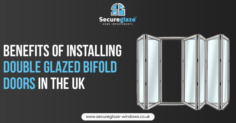 Benefits of Installing Double Glazed Bifold Doors in the UK