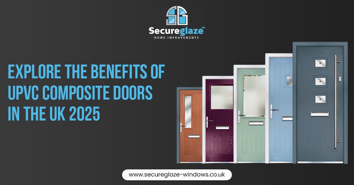Explore The Benefits of uPVC Composite Doors in The UK 2025