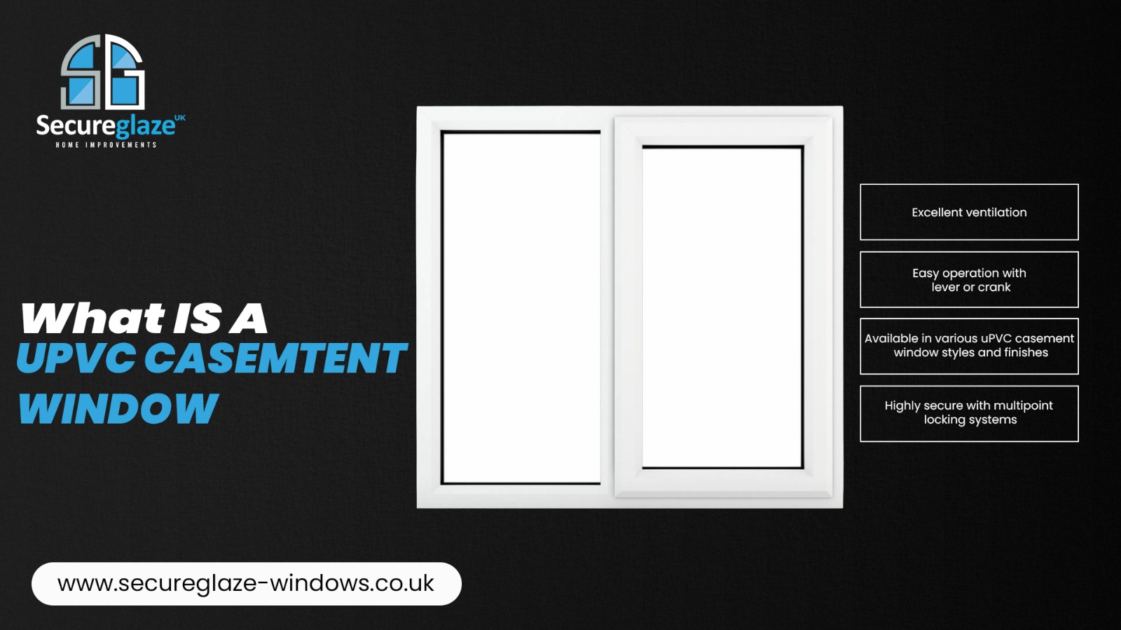 What is a uPVC Casement Window What is a uPVC Casement Window
