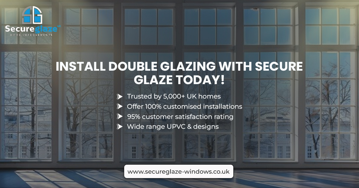 Install Double Glazing With Secure Glaze Today