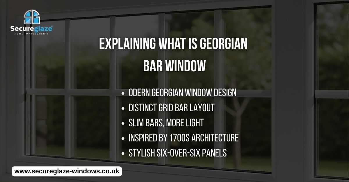 Explaining What Is Georgian Bar Window Explaining What Is Georgian Bar Window