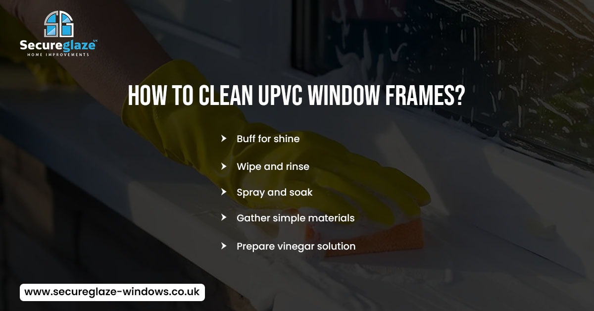 How To Clean UPVC Window Frames How To Clean UPVC Window Frames