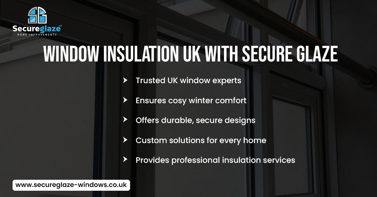 Window Insulation UK With Secure Glaze UK