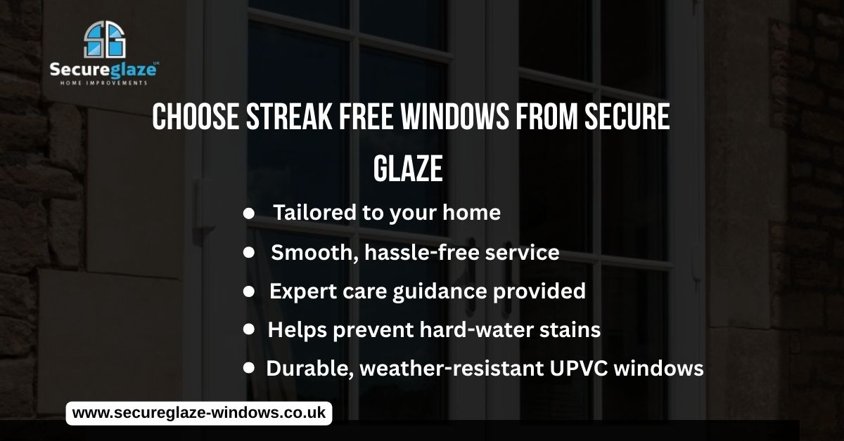 Choose Streak Free Windows From Secure Glaze Choose Streak Free Windows From Secure Glaze