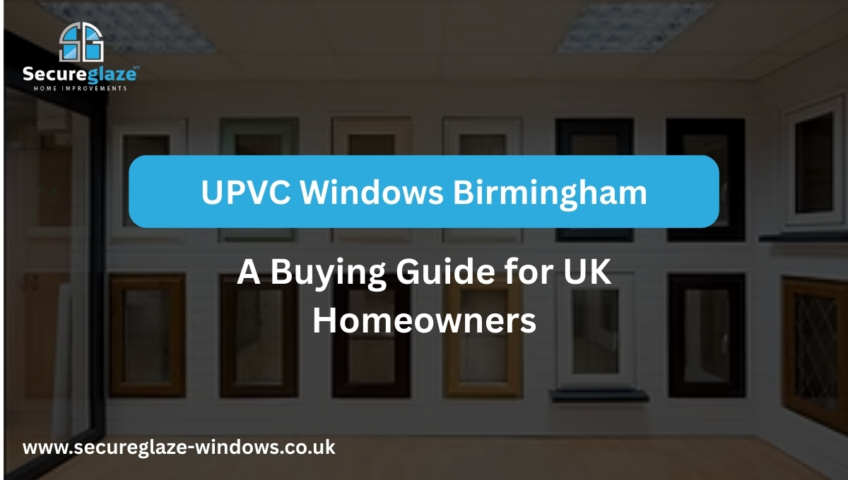 UPVC Windows Birmingham A Buying Guide for UK Homeowners.jpg