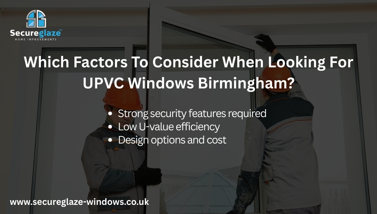 Which Factors To Consider When Looking For UPVC Windows Birmingham.jpg