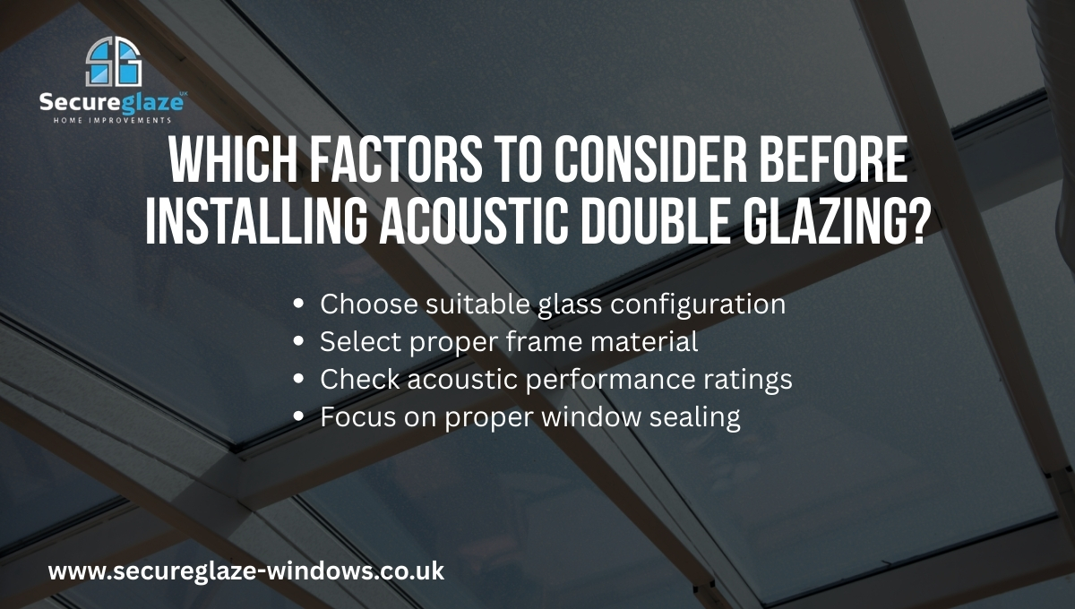 Which Factors to Consider Before Installing Acoustic Double Glazing