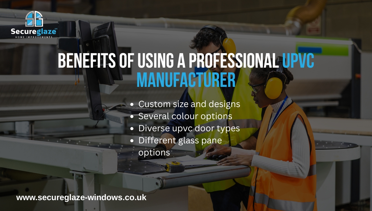 Benefits of using a professional UPVC manufacturer