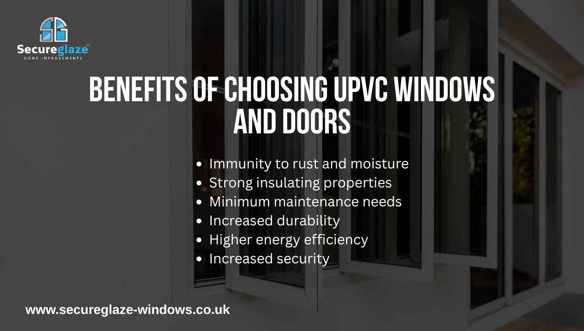 Benefits of Choosing uPVC Windows and Doors Benefits of Choosing uPVC Windows and Doors