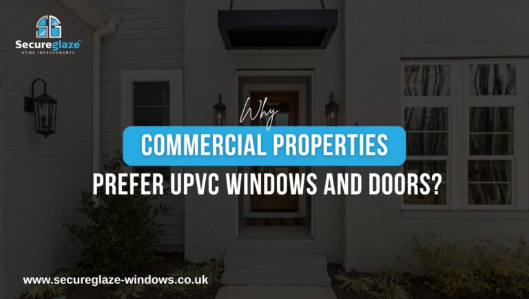 Why Commercial Properties Prefer UPVC Windows and Doors