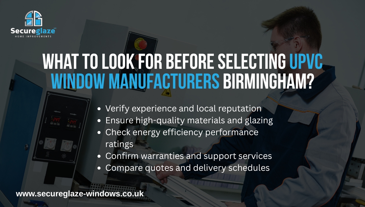 What to Look for Before Selecting UPVC Window Manufacturers Birmingham What to Look for Before Selecting UPVC Window Manufacturers Birmingham