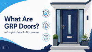 What Are GRP Doors A Complete Guide for Homeowners